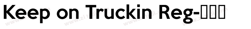 Keep on Truckin Reg字体转换
